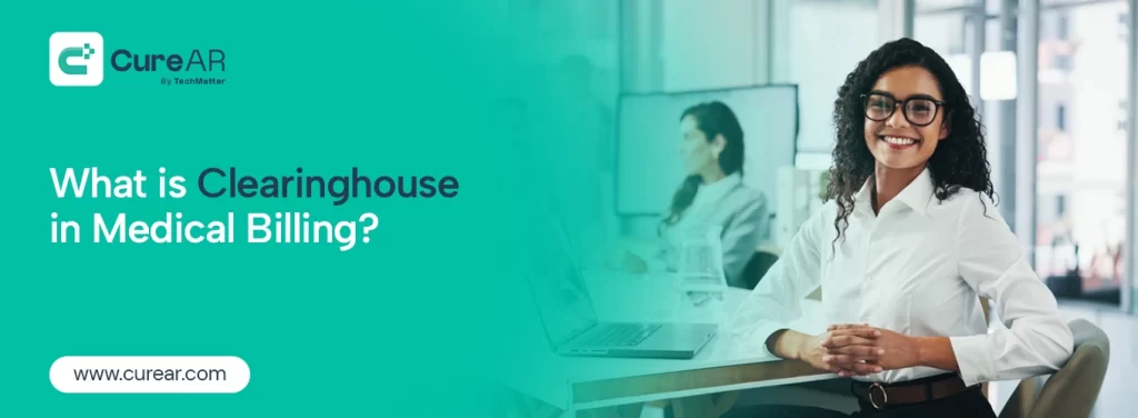 What is Clearinghouse in Medical Billing?