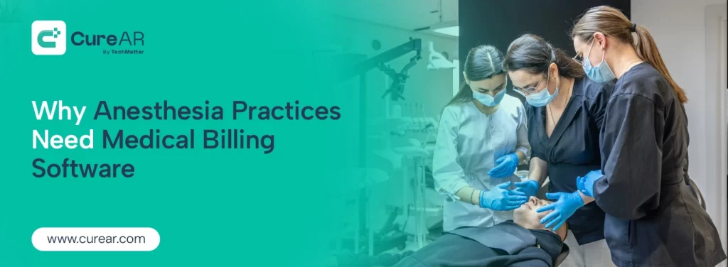 Why Anesthesia Practices Need Medical Billing Software