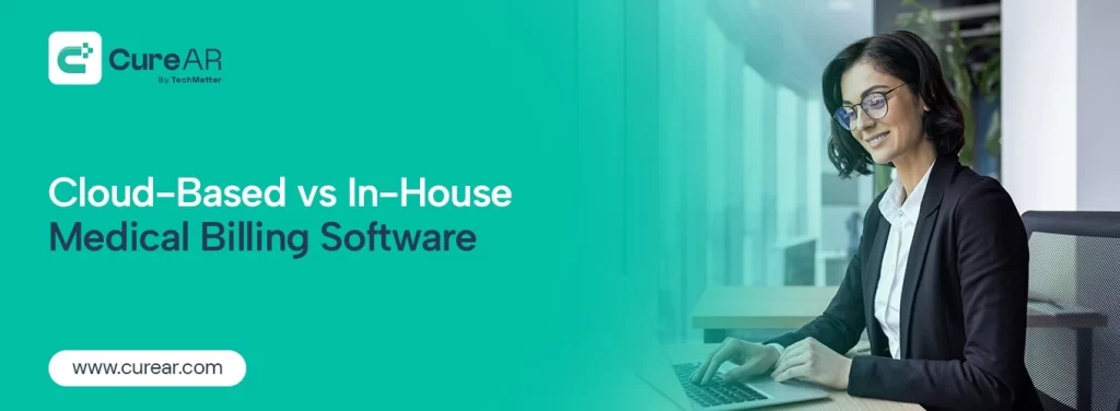 cloud-based-vs-in-house-medical-billing-software