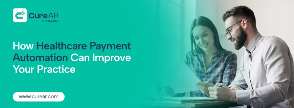 How Healthcare Payment Automation Can Improve Your Practice