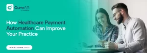 How Healthcare Payment Automation Can Improve Your Practice